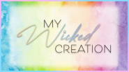 My Wicked Creation